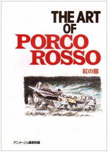 The Art of Porco Rosso (Ghibli THE ART series)