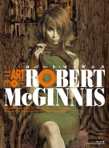 THE ART OF ROBERT McGINNIS: THE ART OF ROBERT McGINNIS