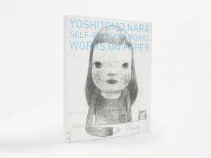YOSHITOMO NARA SELF-SELECTED WORKS WORKS ON PAPER