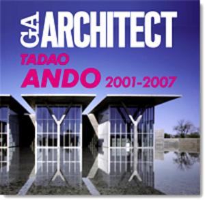 GA ARCHITECT Tadao Ando 2001-2007