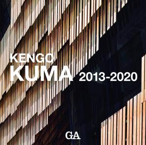 Kengo Kuma Collection 2013-2020?KENGO KUMA 2013-2020