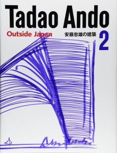 Tadao Ando's Architecture?q2?r (Tadao Ando: Outside Japan)