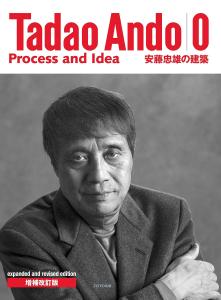 Tadao Ando's Architecture 0 Expanded and Revised Edition Tadao Ando 0 Process and Idea