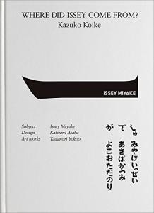 Where did Issey come from? Issey Miyake's people and work