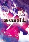 Fate/strange Fake (6) (Dengeki Bunko)