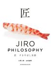 Takumi Jiro Sukiyabashi: JIRO PHILOSOPHY